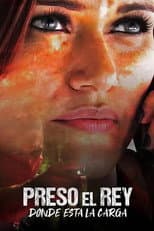 Poster for Preso el Rey, Viva el Rey ¿Dónde está la Carga?