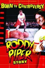 Poster for Born to Controversy: The Roddy Piper Story