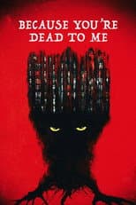 Poster for Because You're Dead to Me