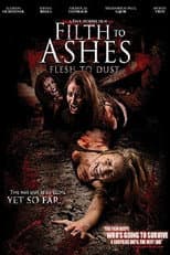 Poster for Filth to Ashes, Flesh to Dust