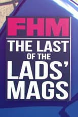 Poster for FHM: The Last of the Lads' Mags