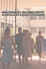 Poster for Imagens do Inconsciente - Em Busca do Espaço Cotidiano