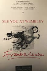 Poster for See You at Wembley, Frankie Walsh
