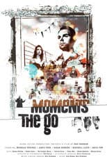 Poster for Moments the Go
