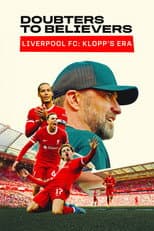 Poster for Doubters to Believers Liverpool FC: Klopp's Era