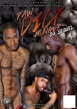 Poster for Raw Dick Hunger: Da Sequel