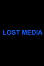 Poster for Lost Media