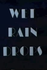 Poster for Wet Rain Drops