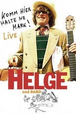 Poster for Helge - Komm hier haste ne Mark! Helge und Band live in Berlin