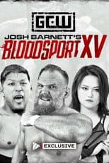 Poster for GCW: Josh Barnett’s Bloodsport XV