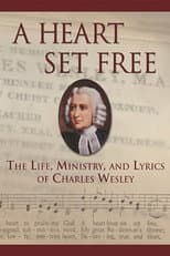 Poster for A Heart Set Free: Charles Wesley