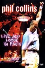 Poster for Phil Collins: Live and Loose in Paris