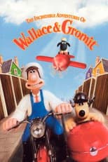 Poster for The Incredible Adventures of Wallace & Gromit