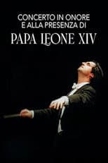 Poster for Concert in honor of and in the presence of Pope Leo XIV