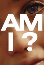 Poster for AM I?