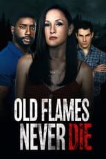 Poster for Old Flames Never Die