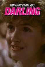 Poster for Far Away From You, Darling
