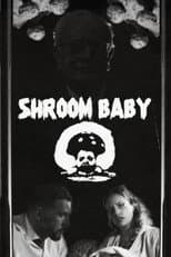 Poster for Shroom Baby