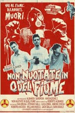 Poster for Non Nuotate In Quel Fiume