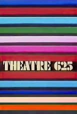 Poster for Theatre 625