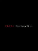 Poster for Fatal Encounters