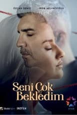 Poster for Seni Çok Bekledim