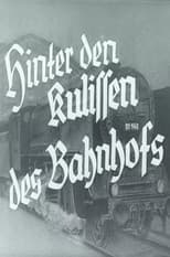 Poster for Hinter den Kulissen des Bahnhofs