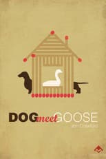 Poster for Dog Meet Goose
