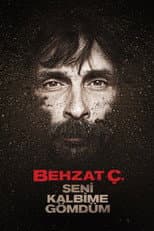 Poster for Behzat Ç.: I Buried You in My Heart