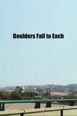 Poster for Boulders Fall to Each