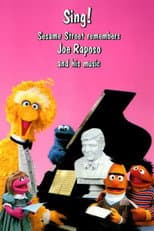 Poster for Sing! Sesame Street Remembers Joe Raposo and His Music