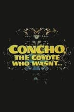 Poster for Concho, the Coyote Who Wasn't