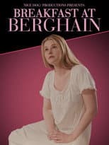 Poster for BREAKFAST AT BERGHAIN