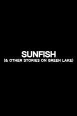 Poster for Sunfish (& Other Stories on Green Lake)