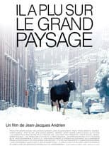 Poster for Il a plu sur le grand paysage
