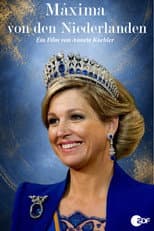 Poster for Fulltime Job: Queen! Máxima of the Netherlands