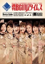 Poster for Berryz Kobo Kessei 7 Shuunen Kinen Concert Tour 2011 Haru ~Shuukan Berryz Times~