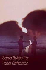 Poster for Sana Bukas Pa Ang Kahapon