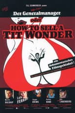 Poster for Der Generalmanager oder How to Sell a Tit Wonder