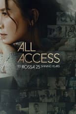 Poster for All Access To Rossa 25 Shining Years