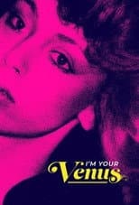 Poster for I'm Your Venus