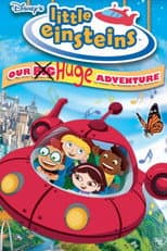 Poster for Little Einsteins: Our Big Huge Adventure