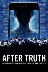 Poster for After Truth: Disinformation and the Cost of Fake News