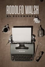 Poster for Rodolfo Walsh - El documental