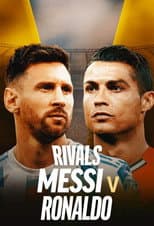 Poster for Rivals: Messi v Ronaldo