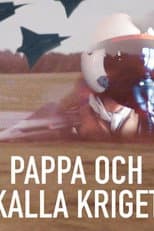 Poster for Pappa och Kalla kriget