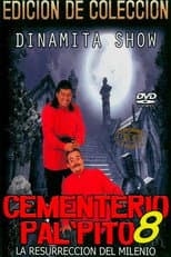 Poster for Dinamita Show: Cementerio Pal Pito 8