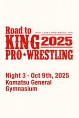 Poster for NJPW Road to King of Pro-Wrestling 2025 - Day 3