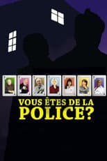 Poster for Vous êtes de la police ?