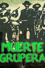 Poster for Muerte Grupera de la Sierra